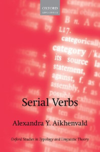 Alexandra Y. Aikhenvald — Serial Verbs