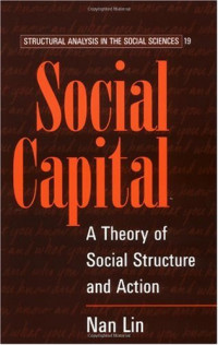 Nan Lin — Social Capital: A Theory of Social Structure and Action