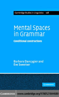 Barbara Dancygier, Eve Sweetser — Mental Spaces in Grammar