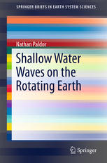 Nathan Paldor (auth.) — Shallow Water Waves on the Rotating Earth