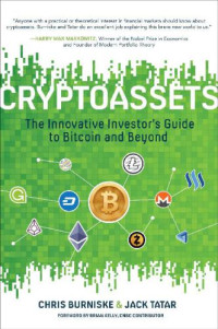 Jack Tatar & Chris Burniske [Jack Tatar] — Cryptoassets: The Innovative Investor’s Guide to Bitcoin and Beyond