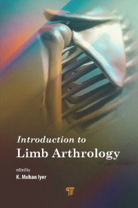 K. Mohan Iyer — Introduction to Limb Arthrology