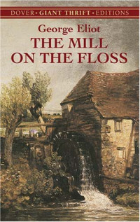 George Eliot — The Mill on the Floss (Dover Thrift Editions)