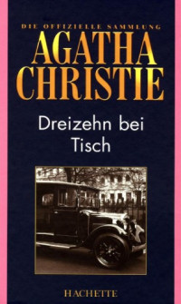 Agatha Christie — Dreizehn bei Tisch (Hachette Collections - Band 54)