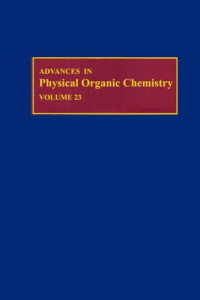 D. Bethell (ed.) — Advances in Physical Organic Chemistry, Vol. 23