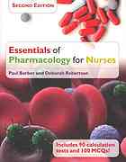 Barber, Paul; Robertson, Deborah — Essentials of pharmacology for nurses