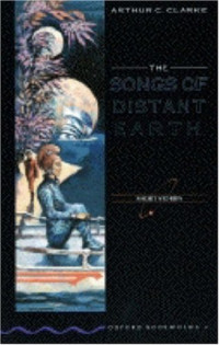 Arthur C. Clarke — The Songs of Distant Earth (Oxford Bookworms S.)