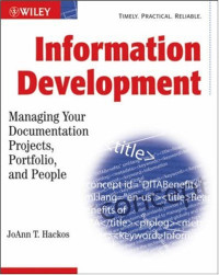JoAnn T. Hackos — Information Development: Managing Your Documentation Projects, Portfolio, and People