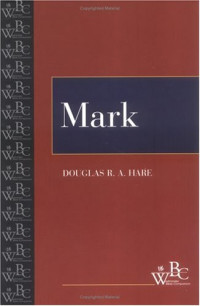 Douglas R. A. Hare — Mark (WBC) (Westminster Bible Companion)