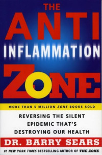 Barry Sears — The Anti-Inflammation Zone