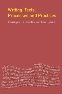 Christopher N. Candlin, Ken Hyland — Writing: Texts, Processes and Practices