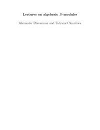 Alexander Braverman, Tatyana Chmutova — Lectures on algebraic D-modules