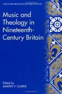Martin Clarke — Music and Theology in Nineteenth-Century Britain