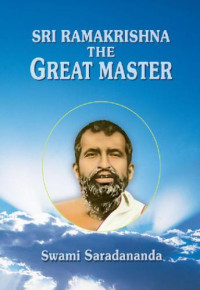 Swami Saradananda — Sri Ramakrishna - The Great Master