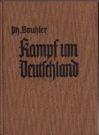 Philipp Bouhler — Kampf um Deutschland - Ein Lesebuch fuer die deutsche Jugend
