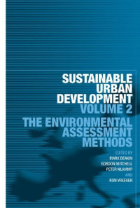 Mark Deakin, Gordon Mitchell, Peter Nijkamp, Ron Vreeker — Sustainable Urban Development Volume 2: The Environmental Assessment Methods