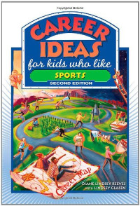 Diane Lindsey Reeves, Lindsey Clasen — Career Ideas for Kids Who Like Sports
