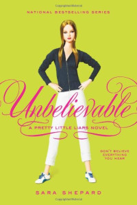 Sara Shepard — Unbelievable