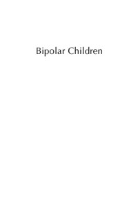 Sharna Olfman — Bipolar Children: Cutting-Edge Controversy, Insights, and Research (Childhood in America)