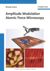 Ricardo Garcia — Amplitude Modulation Atomic Force Microscopy