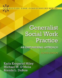 Karla Krogsrud Miley — Generalist Social Work Practice: An Empowering Approach