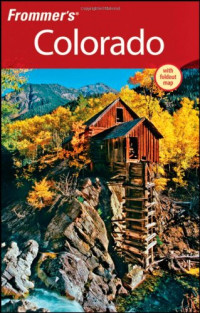 Eric Peterson — Frommer's Colorado (Frommer's Complete)