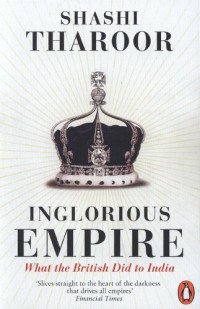 Shashi Tharoor — Inglorious Empire