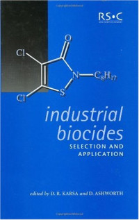 D R Karsa, David Ashworth — Industrial Biocides: Selection and Application