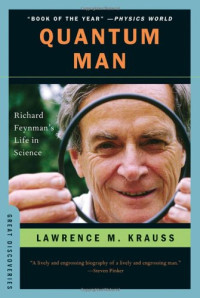 Lawrence M. Krauss, Cormac McCarthy (ed. of corrections) — Quantum man - Richard Feynman's life in science (with corrections by Cormac McCarthy)(2012)