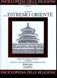 Diretta da Mircea Eliade — Enciclopedia delle religioni. Religioni dell'Estremo Oriente
