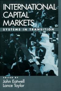 John Eatwell; Lance Taylor — International Capital Markets : Systems in Transition