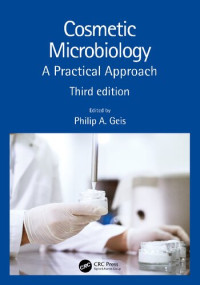 Philip A. Geis — Cosmetic Microbiology: A Practical Approach