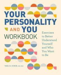 Yael H Dubin — Your Personality and You Workbook