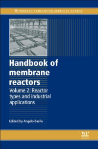 A. Basile (Eds.) — Handbook of Membrane Reactors. Volume 1 Reactor Types and Industrial Applications
