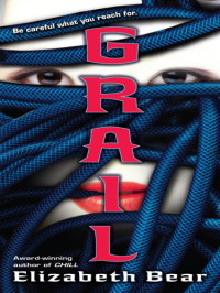 Elizabeth Bear — Grail
