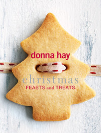 Donna Hay — Christmas Feasts and Treats