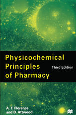 A. T. Florence, D. Attwood (auth.) — Physicochemical Principles of Pharmacy