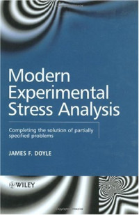 James F. Doyle — Modern experimental stress analysis: completing the solution of partially specified problems