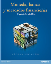 Frederic S. Mishkin — Moneda, Banca y Mercados Financieros