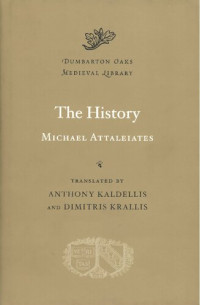 Kaldellis, Anthony & Krallis, Dimitris (trans.) — Michael Attaleiates, The History