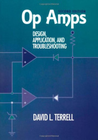 David L. Terrell — Op Amps: Design, Application, and Troubleshooting, Second Edition