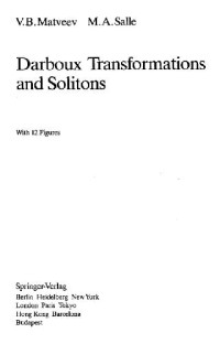 V. B. Matveev, V. B. Matveev — Darboux transformations and solitons