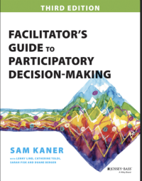 Sam Kaner — Facilitator's Guide to Participatory Decision-Making