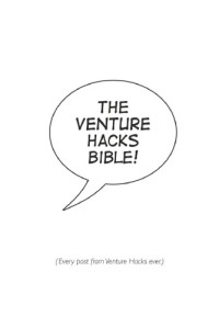 Babak Nivi and Naval Ravikant — The Venture Hacks Bible