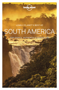 Lonely Planet — Lonely Planet Best of South America