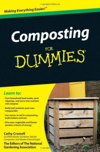 Cathy Cromell, The National Gardening Association — Composting For Dummies