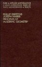 Phillip Griffiths, Joseph Harris — Principles of algebraic geometry