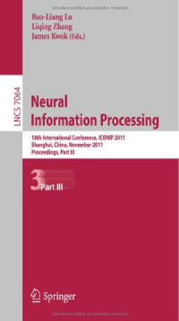 Rafiq A. Mohammed, Paul Pang (auth.), Bao-Liang Lu, Liqing Zhang, James Kwok (eds.) — Neural Information Processing: 18th International Conference, ICONIP 2011, Shanghai, China, November 13-17, 2011, Proceedings, Part II