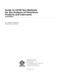 R. A. Nadkarni — Guide to ASTM Test Methods for the Analysis of Petroleum Products and Lubricants, 2nd Edition, MNL 44