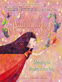 Christiane Northrup, M.D. — Beautiful Girl
